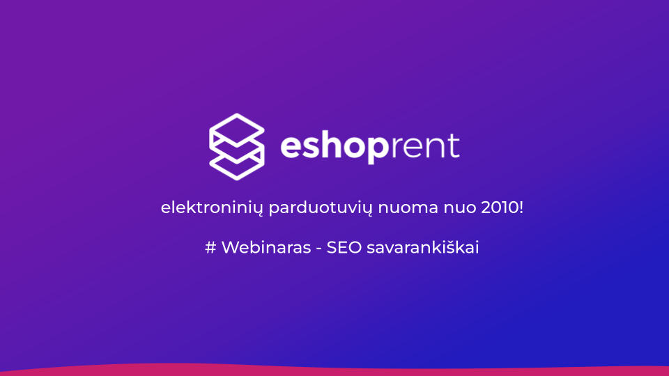 Webinaras: Elektroninės parduotuvės SEO